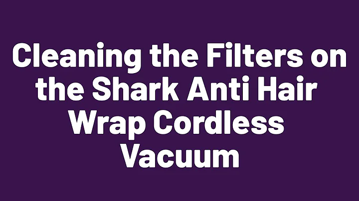 Cleaning the Filters on the Shark Anti Hair Wrap Cordless Vacuum