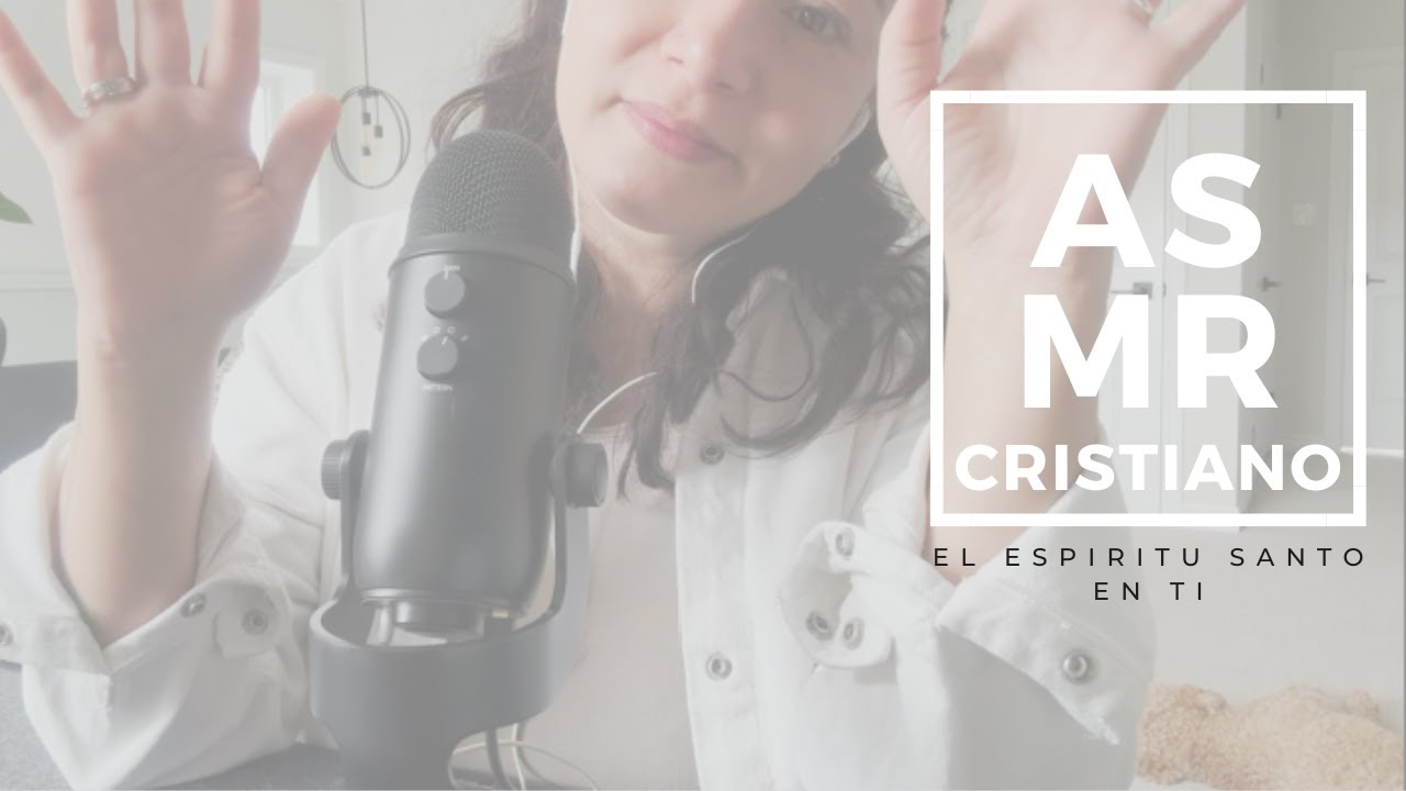 ASMR Cristiano | El Espiritu Santo en ti                     #ASMRCristiano #EspírituSanto