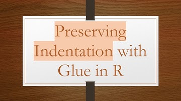 Preserving Indentation with Glue in R