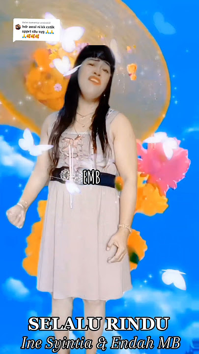 @indahsulistyorini7480 Selalu Rindu Ine Syntiya