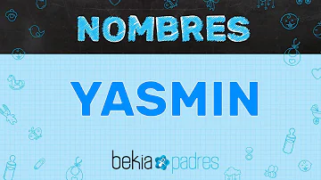 ¿Cómo se escribe Yasmin en Inglés?