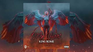 King Rome - My Heart (Official Audio)