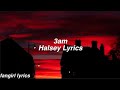 3am Halsey Lyrics 3am Halsey Lyrics