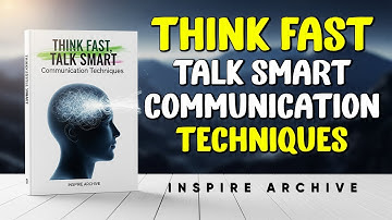 Think Fast, Talk Smart: 5 Steps to Confident Communication
