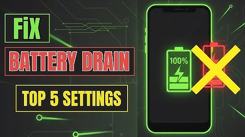 Top 5 Android Settings to Increase Battery Life | Fix Battery Draining Fast