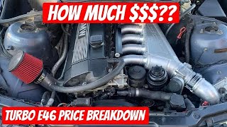 How Much Does it Cost To Turbo An E46?