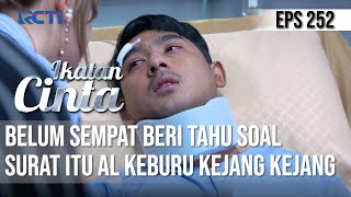 IKATAN CINTA - Ingin Beri Tahu Soal Surat Itu Ke Andin, AL Keburu Kejang Kejang