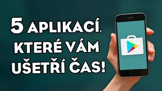 5 APLIKACÍ NA TELEFON, KTERÉ VÁM UŠETŘÍ ČAS!