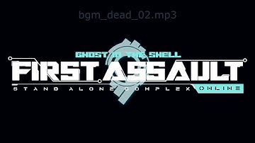 Death OSTs | Ghost in the Shell First Assault Online