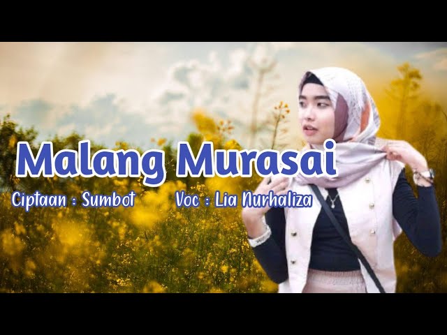 Malang Murasai_Lia Nurhaliza Ciptaan :Sumbot class=