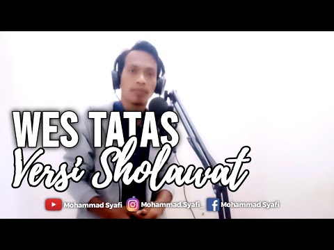 Wes Tatas Versi Sholawat Cover Mohammad Syafi
