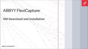 ABBYY FlexiCapture Tutorial: VM Download and Installation