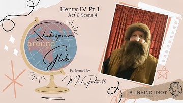 Henry IV Pt 1 (Act 2 Scene 4) performed by Mark Prescott