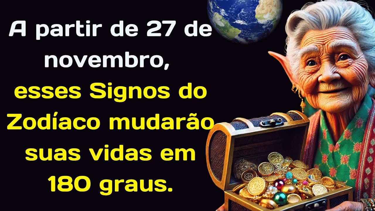A partir de 27 de novembro, esses Signos do Zodíaco mudarão suas vidas ...