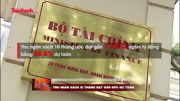 Thu ngân sách 10 tháng đạt gần 90% dự toán