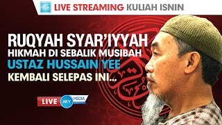 [Live] 20140804 Ruqyah Syar'iyyah oleh Ustaz Hussain Yee