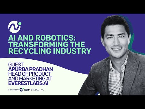 The Future of Recycling - AI and Robotics: Podcast With EverestLabs