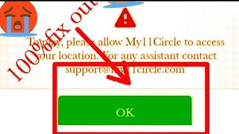 My11 circle unable to fetch the location problem solution