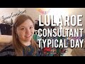 FORMER LULAROE CONSULTANT | Typical Day