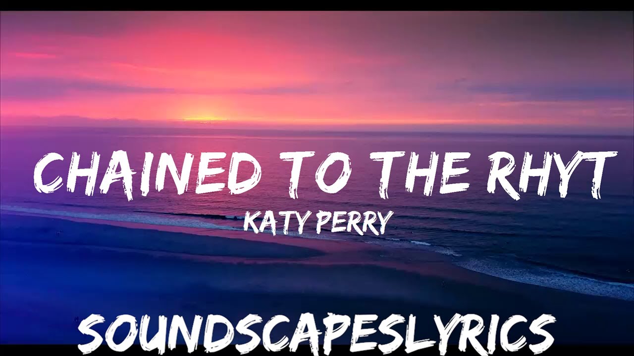 Katy Perry Chained To The Rhythm Songtext Deutsch www.youtube.com