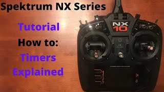 Spektrum NX Setup: Timers Explained Tutorial (NX6/NX8/NX10)