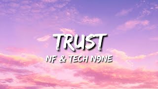 TRUST (Lyrics) - NF & Tech N9ne