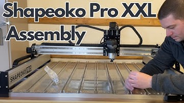 CNC Shapeoko Pro XXL Assembly Start to Finish