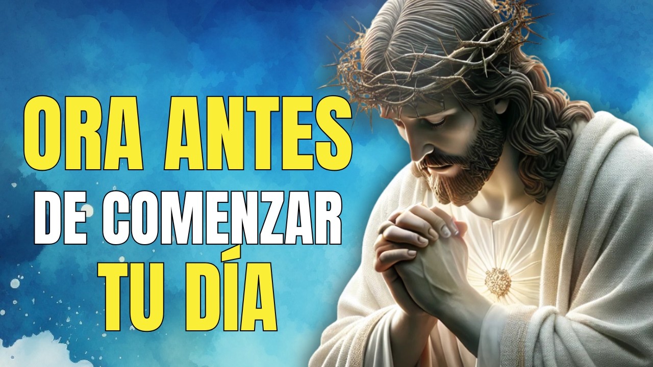 Oración de la Mañana | Confía en Dios Aunque No Entiendas el Camino ...