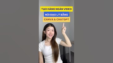Tạo hàng ngàn video nói đạo lý bằng Canva & ChatGPT để tăng thu nhập  #congcuai