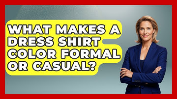 What Makes A Dress Shirt Color Formal Or Casual? - The Sharp Dressed Gent