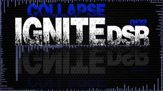 Ignite - Collapse [DUBSTEP] [FD]