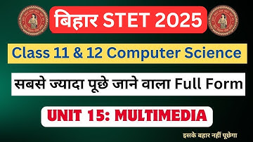 Bihar STET 2025 | Computer Science Imp Full Form || Topic :- Multimedia || Unit 15 #stet2025