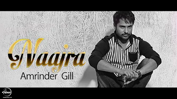 Naajra ( Full Audio Song ) | Amrinder Gill | Punjabi Audio Song Collection | Speed Claasic Hitz
