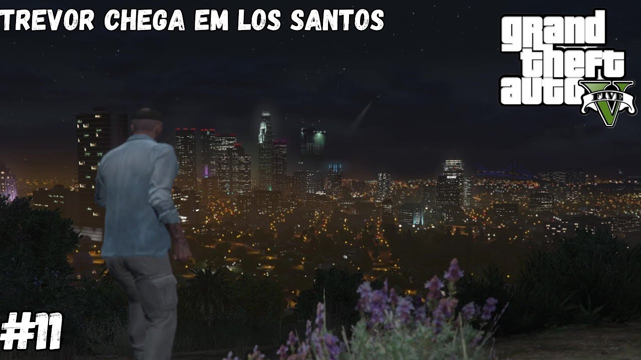 GTA V #11 TREVOR CHEGA EM LOS SANTOS - YouTube