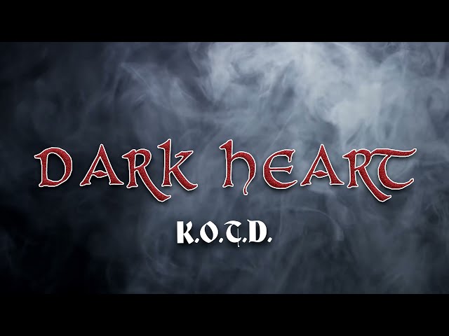Dark Heart - K.O.T.D