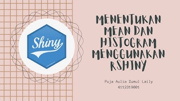 Ukuran Pemusatan Data dan Penyajian Data Dengan Menggunakan RShiny