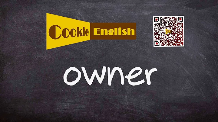 Owner   Pronunciation, Paraphrase, Listen & Practice