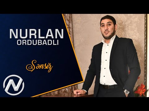 Nurlan Ordubadli - Sensiz 2021 (Official Audio)