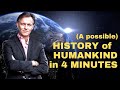 A possible history of humankind in four minutes  mind the shift vlogs