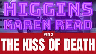 Brian Higgins KISS OF DEATH with Karen Read led to John O&#39;keefe dying on Brian Albert&#39;s front lawn.