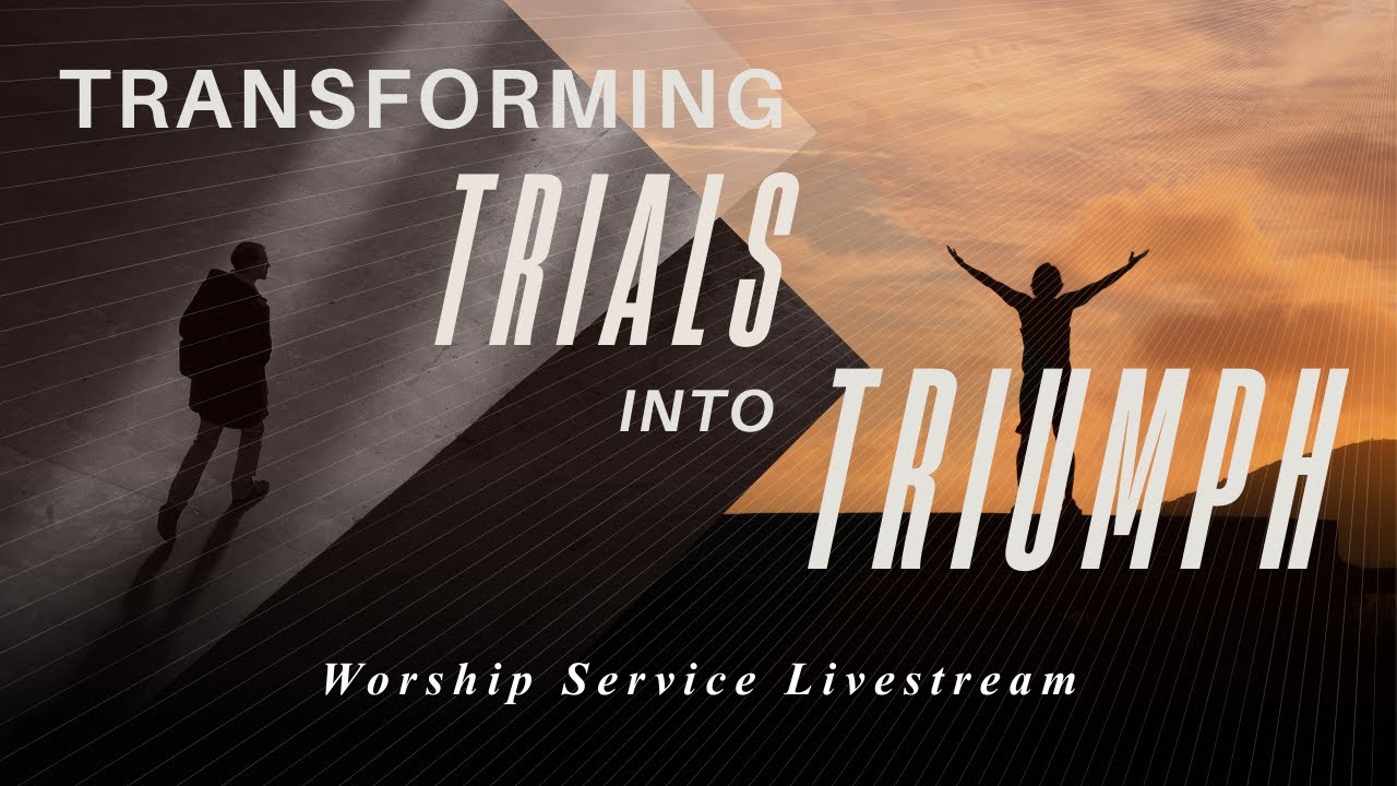 Transforming Trials into Triumph | November 16, 2025