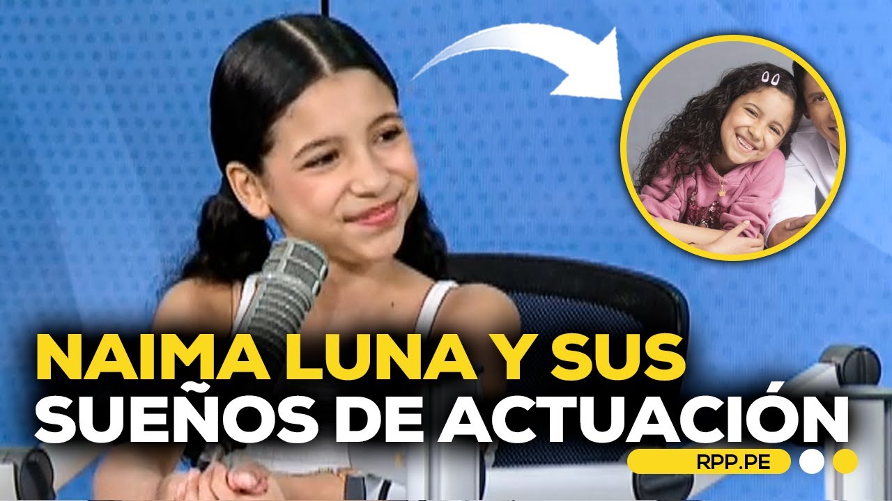 🎭 Naima Luna: la joven actriz que inspira con su historia y sueños #ENCENDIDOSRPP | ENTREVISTA