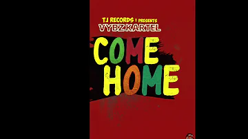 VYBZ KARTEL   COME HOME (RAW VERSION) 2019 AUDIO