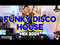 Best funky disco house mix  djv groove energy 01052024 funky remix popmusic