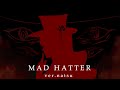 【Cover】MAD HATTER【Natsu】