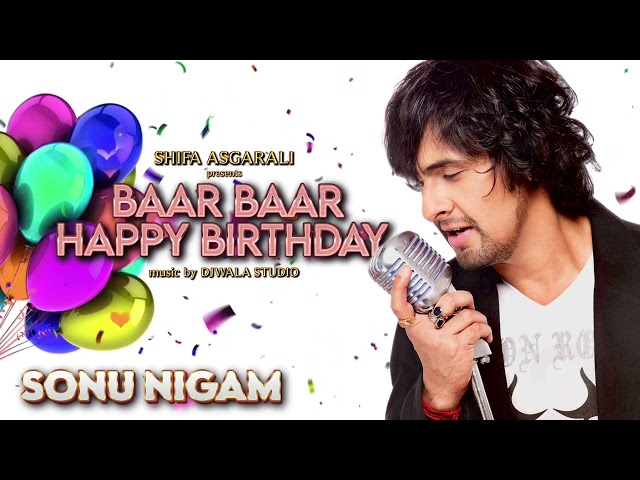 Baar Baar Din Yeh Aaye | no names without Sunita | Happy Birthday | Sonu Nigam Shifa Asgarali class=