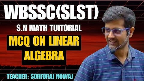 M.C.Q on Linear Algebra, WBSSC(SLST)