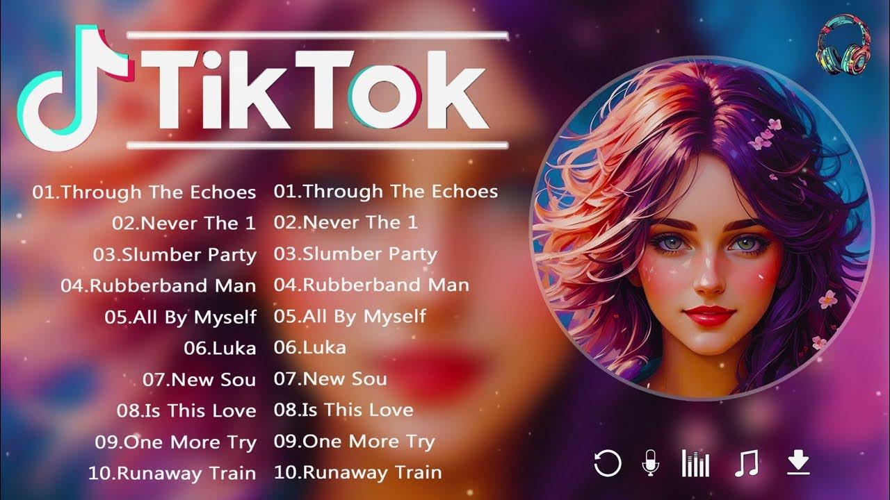 เพลงสากล ฮิต จากTik Tok ฟังเพลินๆ🥰Best Tik Tok Songs 2022 Tiktok เพลง