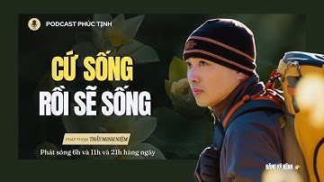 Nước Đến Tận Cùng Là Thác Đổ, Người Đến Đường Cùng Người Hồi Sinh | Thầy Minh Niệm | Phúc Tịnh