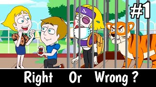 Right Or Wrong ? Save The Girl #1